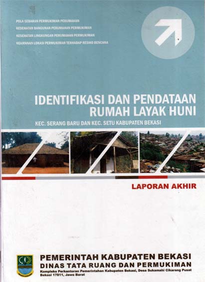 Identifikasi dan Pendataan Rumah Layak Huni Kecamatan Serang Baru dan Kecamatan Setu Kabupaten Bekasi